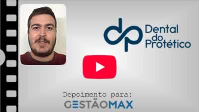 Depoimento Sistema Gestão Max | Matheus Sene, Dental do Protético
